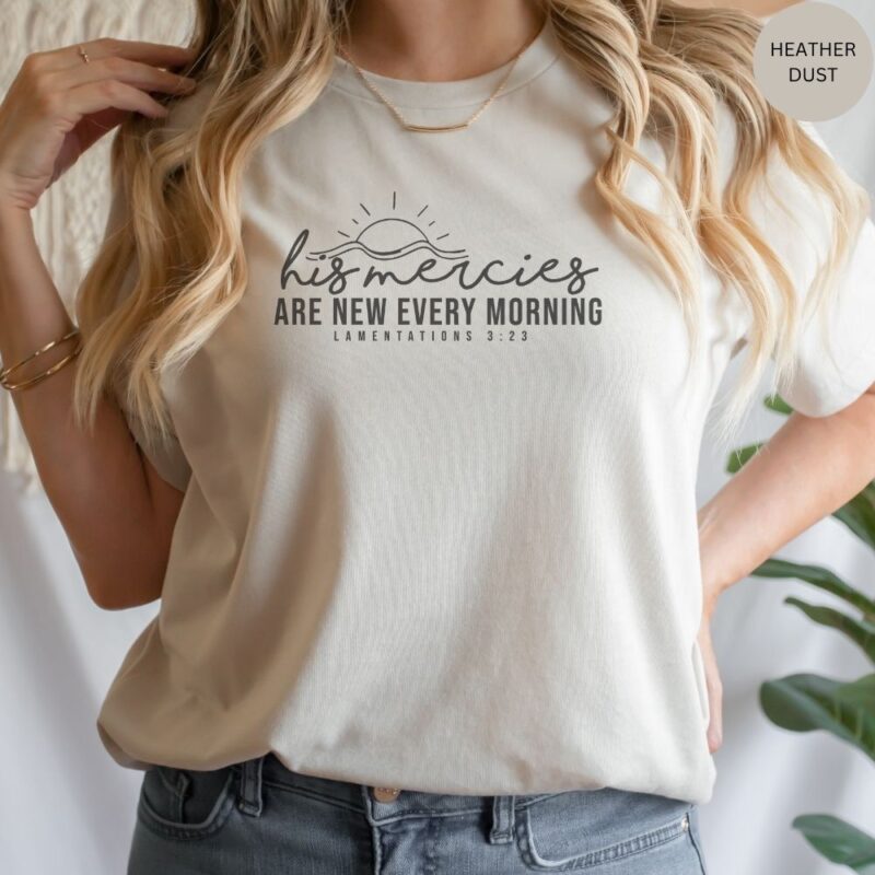 His Mercies Are New Every Morning T-Shirt Heather Dust